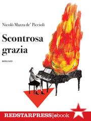 Nicolò Mazza de’ Piccioli – Scontrosa grazia (2026)