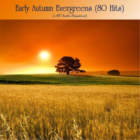 Various Artists - Early Autumn Evergreens (80 Hits) [All Tracks Remastered] (2020)