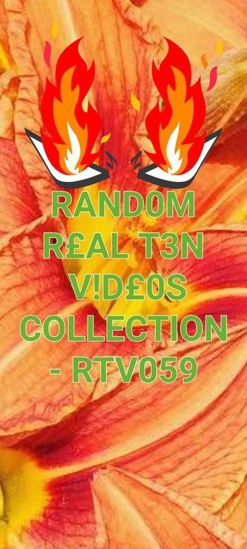 💢💢RAND0M REAL TEN VIDE0S COLLECTION - RTV059💢💢