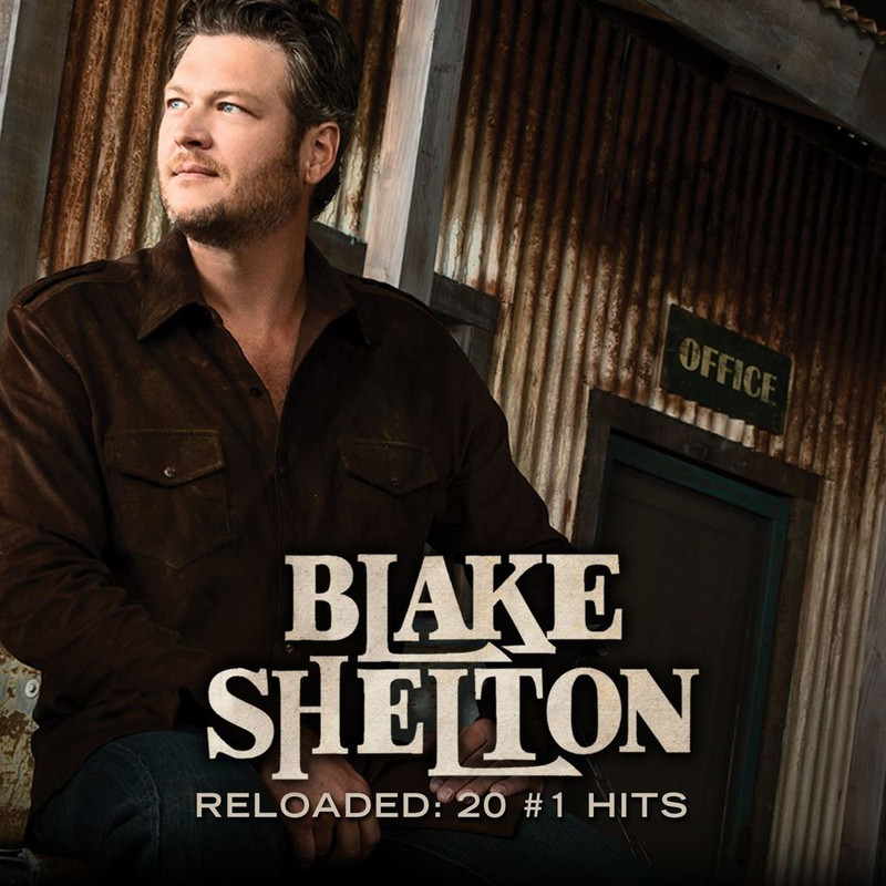 Blake Shelton - Reloaded  20 #1 Hits [Album] (2015) .FLAC