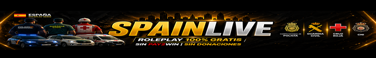 SPAINLIVE RP | TOTALMENTE GRATIS | SIN DONACIONES | CNP | GC | CRUZ ROJA | CNI | ROL SERIO