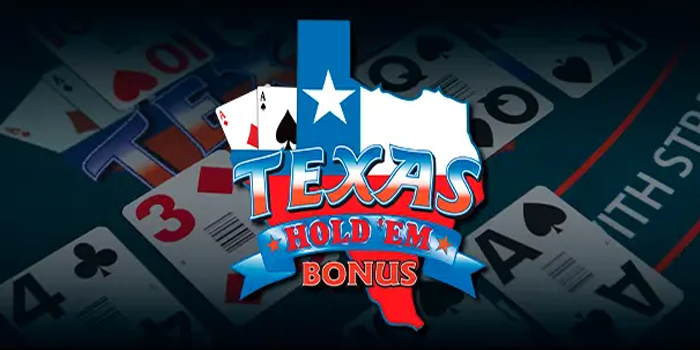 Cara Mudah Untuk Memenangkan Texas Hold'em Bonus Poker