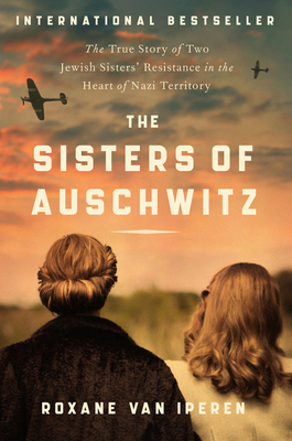 Book Review: The Sisters of Auschwitz  by Roxane van Iperen