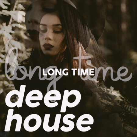 Various Artists - Long Time Deep House (2021)