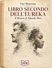 Vito Montrone – Libro secondo dell’Eureka. Il mistero di Edoardo Mori (2026)