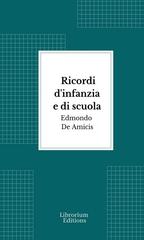Edmondo De Amicis – Ricordi d’infanzia e di scuola (2026)