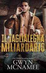 Gwyn McNamee – Lumberjacks in Love Vol. 1. Il Taglialegna Miliardario (2026)