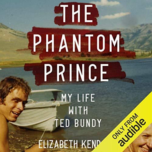 My Life with Ted Bundy - Elizabeth Kendall