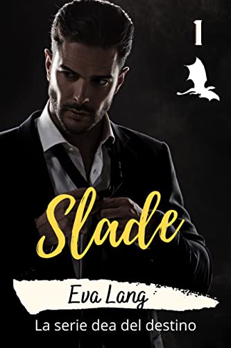 Eva Lang - Slade (La serie dea del destino Vol. 1) (2022)