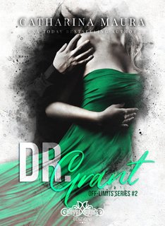 Catharina Maura - Off-limits series Vol. 2. Dr. Grant (2023)
