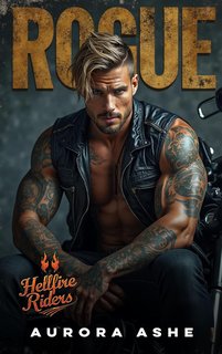 Aurora Ashe - Hellfire Riders. Cavalieri dell'Inferno Vol. 1. Rogue (2024)