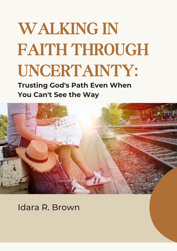Walking in Faith through Uncertainty