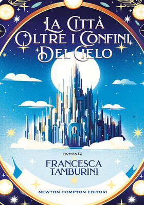 Francesca Tamburini - La città oltre i confini del cielo (2025)
