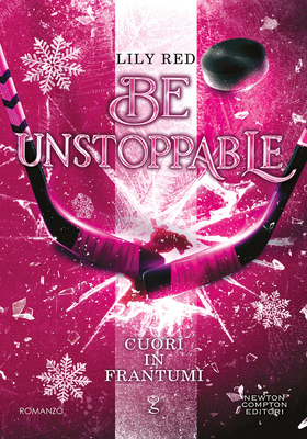 Lily Red - Be Unstoppable. Cuori in frantumi (2025)