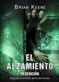 EL ALZAMIENTO. REDENCION, BRIAN KEENE