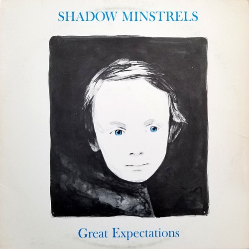 Shadow Minstrels - Great Expectations (1983)