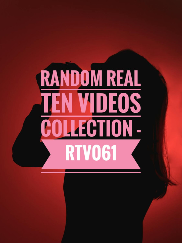 RAND0M R£AL T3N V!D£0S COLLECTION - RTV061