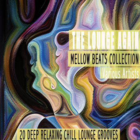 Various Artists   The Lounge Again   Mellow Beats Collection (2021)