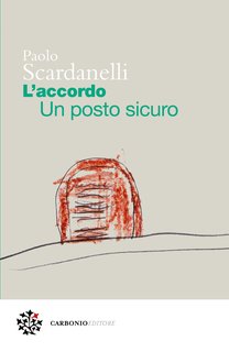 Paolo Scardanelli - L’accordo. Un posto sicuro (2024)