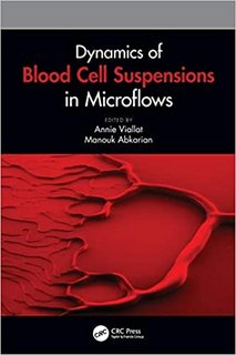 Dynamics of Blood Cell Suspensions in Microflows Dynamics of Blood Cell Suspensions in Microflows