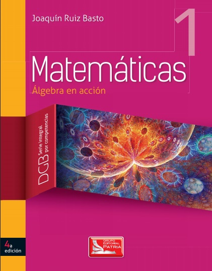 Matemáticas 1. Álgebra en acción - Joaquín Ruiz Basto (PDF) [VS]