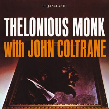 Thelonious Monk With John Coltrane (1961) [2016 Remaster]