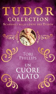 Tori Phillips - Tudor Collection Vol. 1. Un cuore alato (2023)