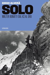 Diego Alverà - Solo. Walter Bonatti dal K2 al Dru (2024)