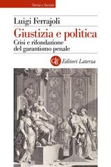 Luigi Ferrajoli – Giustizia e politica (2024)