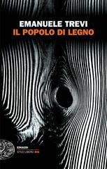 Emanuele Trevi – Il popolo di legno (2015)