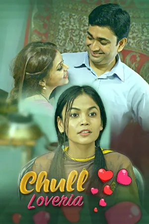 Chull : Loveria (2023) Hindi Season 01 [ Episodes 01 Added] | x264 WEB-DL | 1080p | 720p | 480p | Download Kooku Exclusive Series | Watch Online