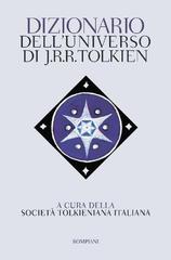 Società Tolkeniana italiana (a cura di) – Dizionario dell’universo di J.R.R. Tolkien (2016)