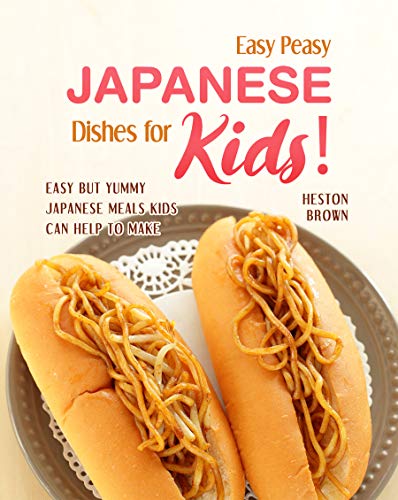 Easy Peasy Japanese Dishes for Kids!  Easy but Yummy Japanese