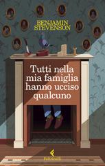 Benjamin Stevenson – Tutti nella mia famiglia hanno ucciso qualcuno (2022)