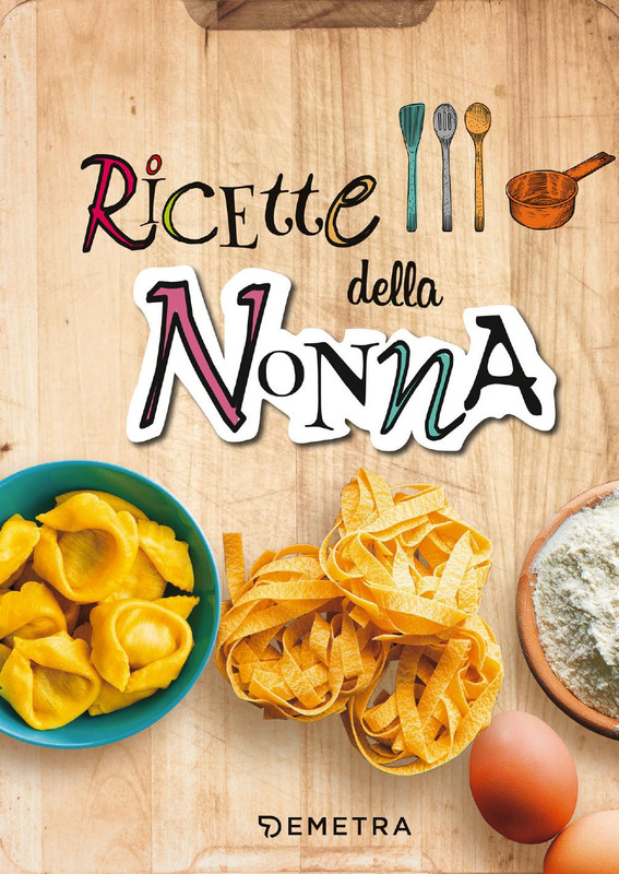 AA. VV. - Ricette della nonna (2018)