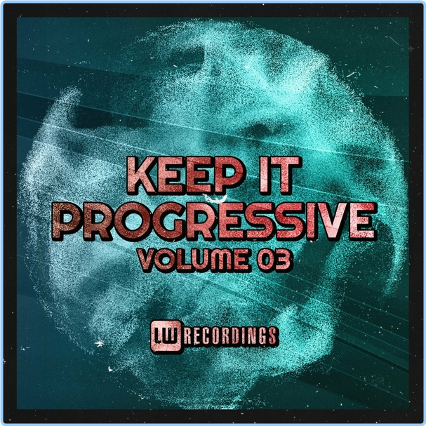 Various Artists - Keep It Progressive, Vol 03 WEB [320 Kbps] Ujq81jrz8x5q