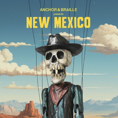 Anchor & Braille - New Mexico (2025)