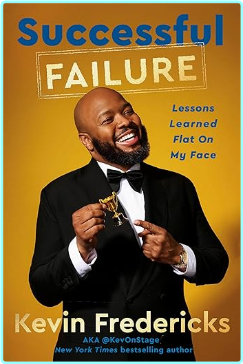 Successful Failure Lessons Learned Flat On My Face [Audiobook] (Kevin Fredericks)