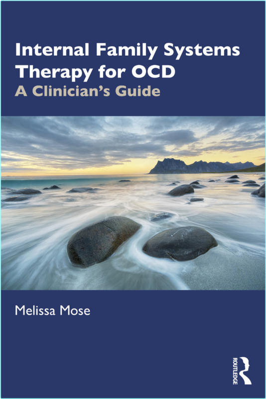 Internal Family Systems Therapy For OCD A Clinician’s Guide (Mose, Melissa)