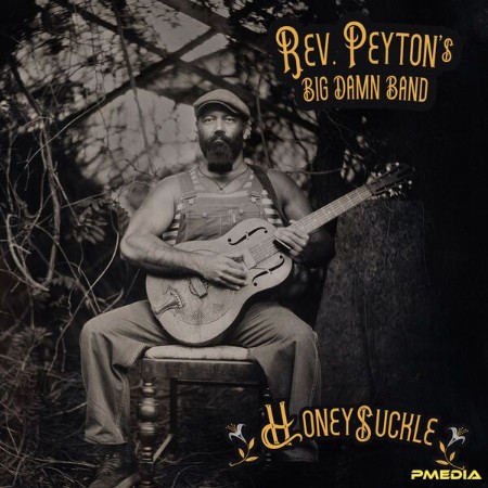 The Reverend Peyton's Big Damn Band - Honeysuckle (2025)