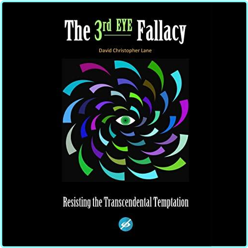 David Lane The Third Eye Fallacy – (David Lane)