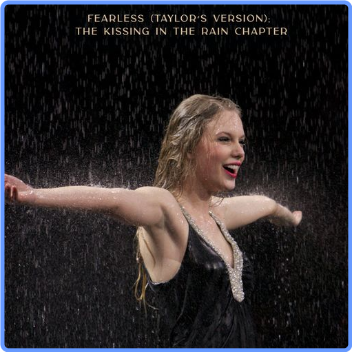 Taylor Swift - Fearless (Taylor's Version) The Kissing In The Rain Chapter (2021) mp3 320 Kbps