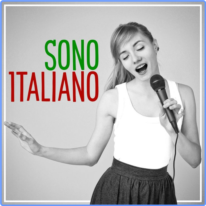 Sono Italiano (Compilation, Warner Music Group - X5 Music Group, 2019) FLAC LossLess
