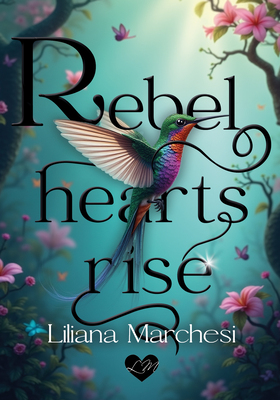 Liliana Marchesi - Rebel Hearts Rise (2026)