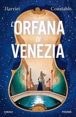 Harriet Constable - L'orfana di Venezia (2024)