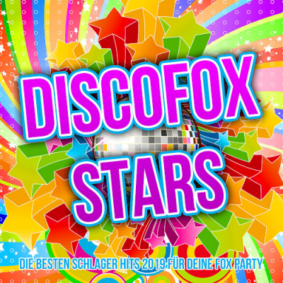 VA - Discofox Stars (Die Besten Schlager Hits 2019 Fur Deine Fox Party)