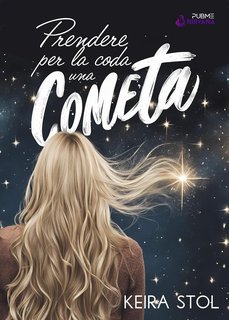 Keira Stol - Prendere per la coda una cometa (2024)