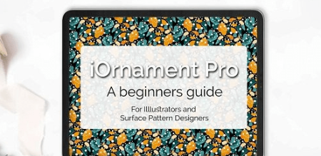 iOrnament Pro: A Beginners Guide for Illustrators and Surface Pattern Designers