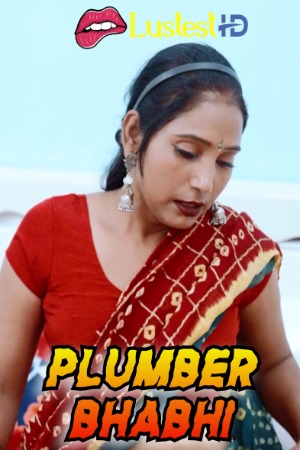 Plumber Bhabhi (2025) Hindi Uncut Short Films | 1080p | 720p | 480p | WEB-DL | Download | Watch Online