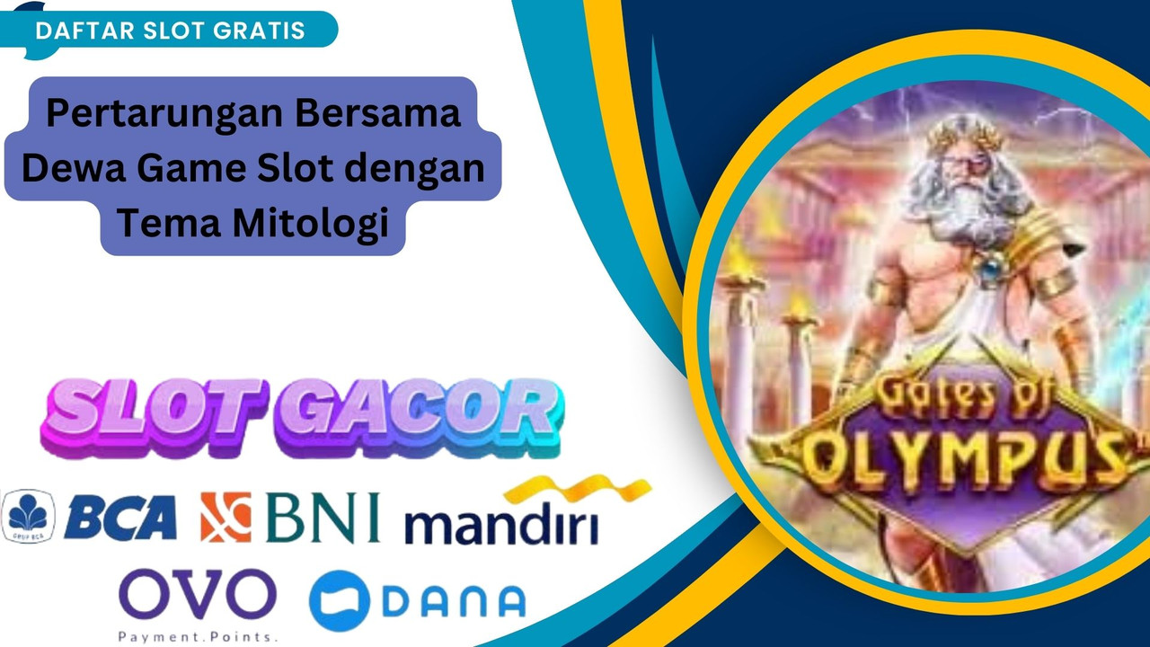 Pertarungan Bersama Dewa Game Slot bersama dengan Tema Mitologi